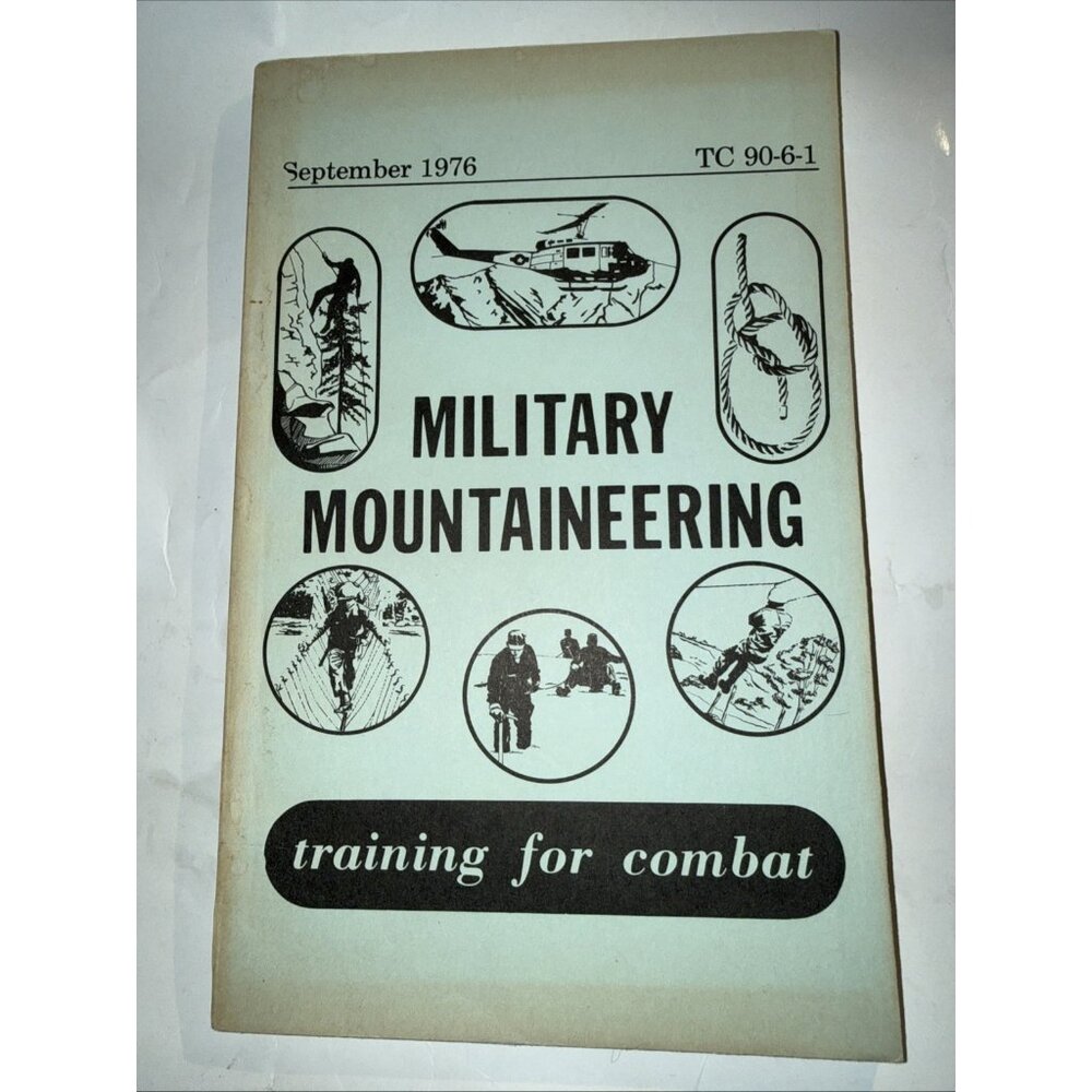 Military Mountaineering TC 90-6-1 Manual Comprehensive Training Survival Guide